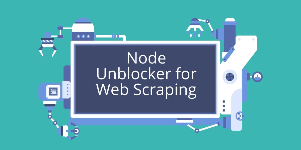 Node Unblocker pour le web scraping