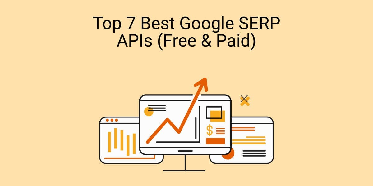 Les 7 meilleures API SERP de Google (gratuites et payantes)