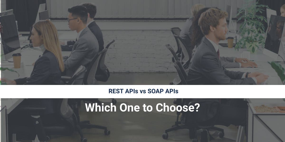 API REST ou API SOAP : laquelle choisir ?