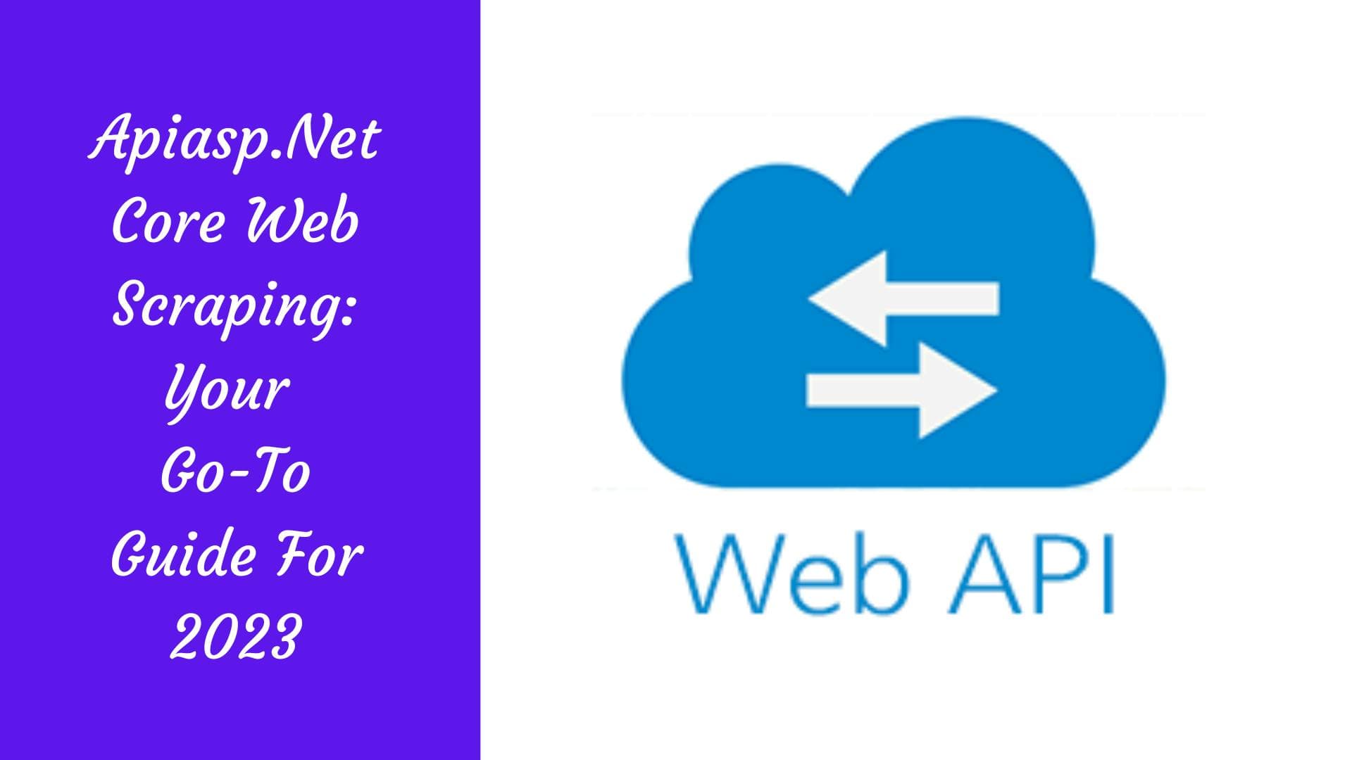 Apiasp.Net Core Web Scraping : votre guide incontournable pour 2023