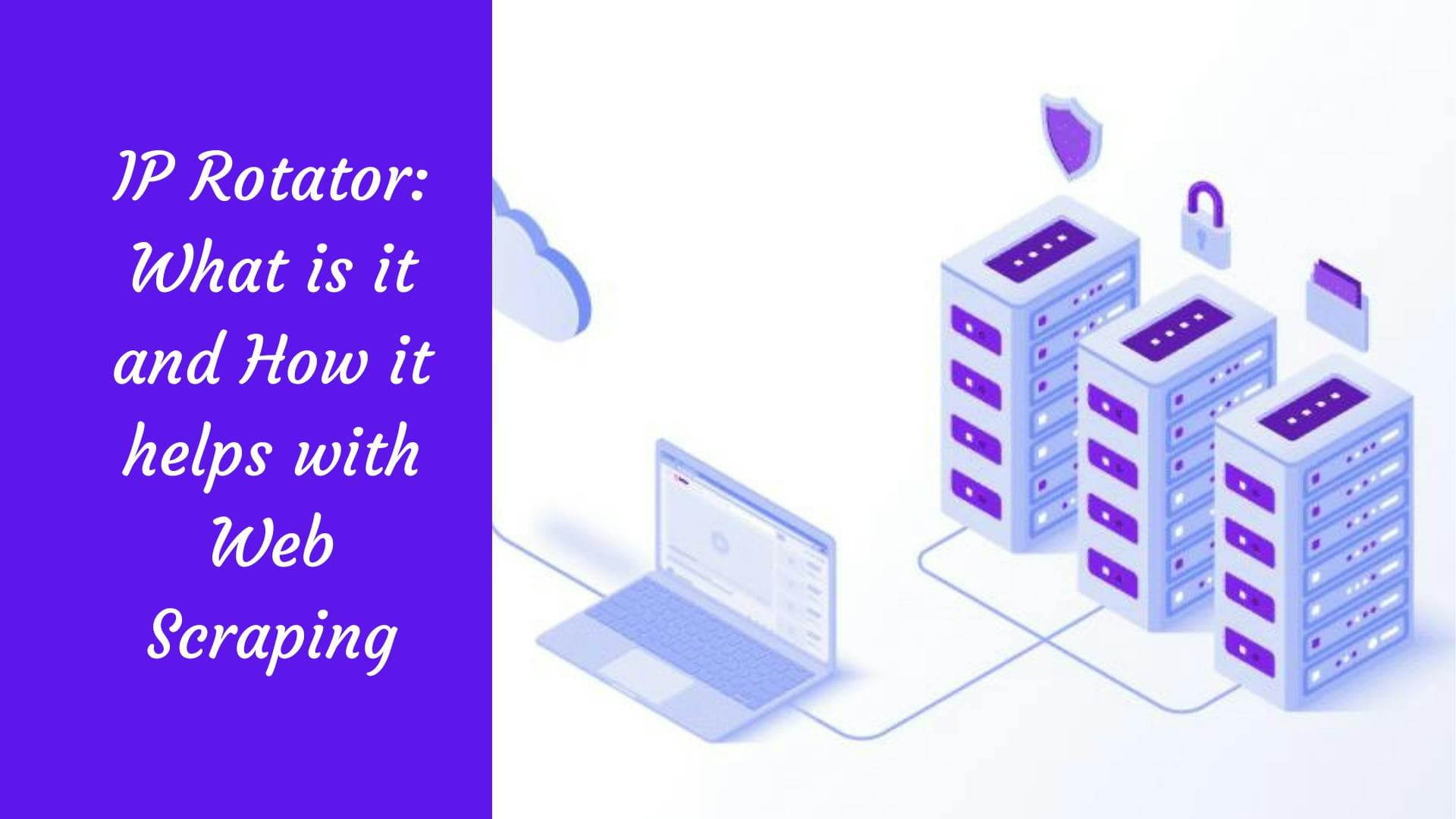 Rotateur d'adresses IP : qu'est-ce que c'est et comment cela facilite-t-il le web scraping ?