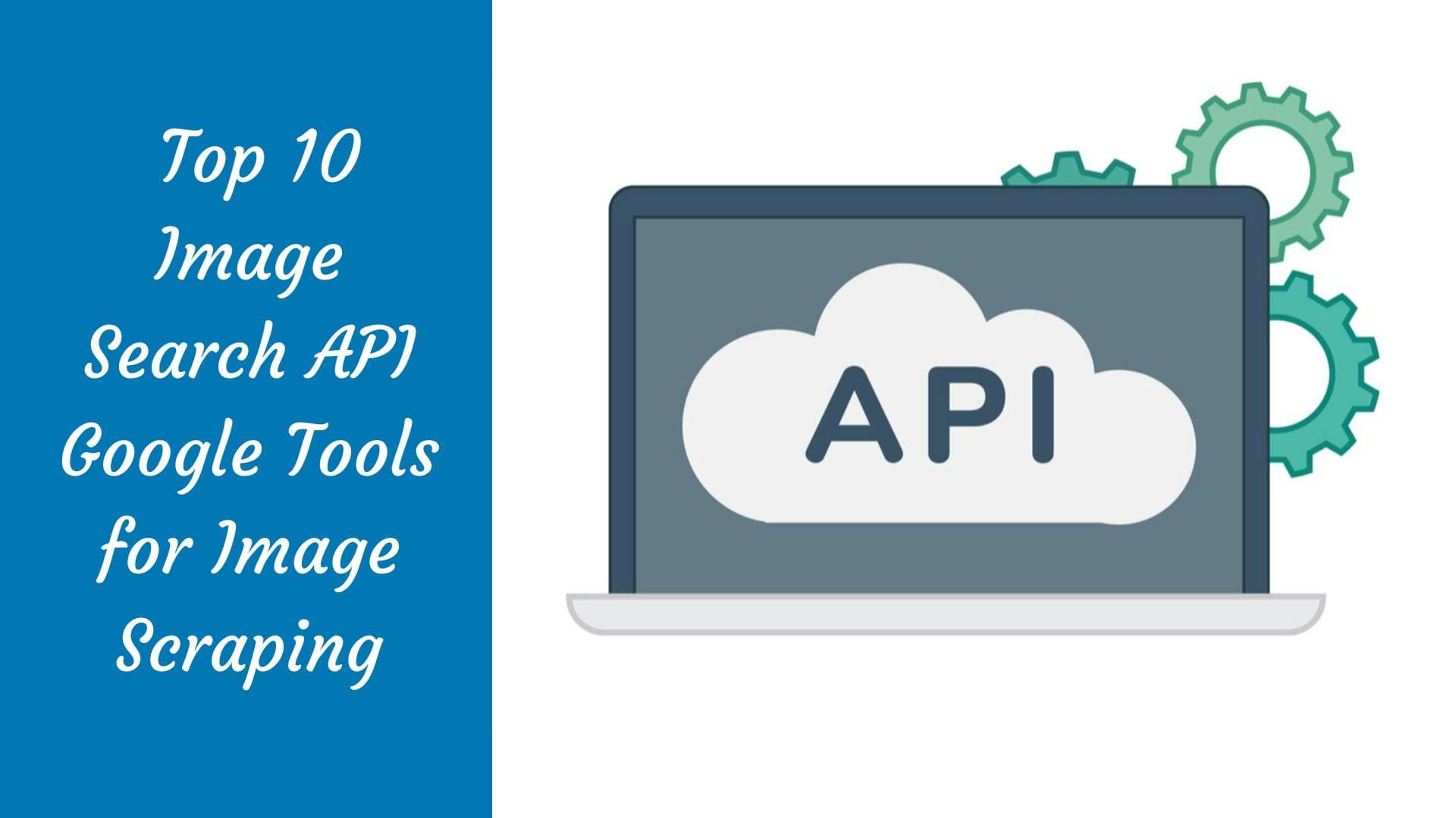 Les 9 meilleures API de recherche d'images Google en 2022